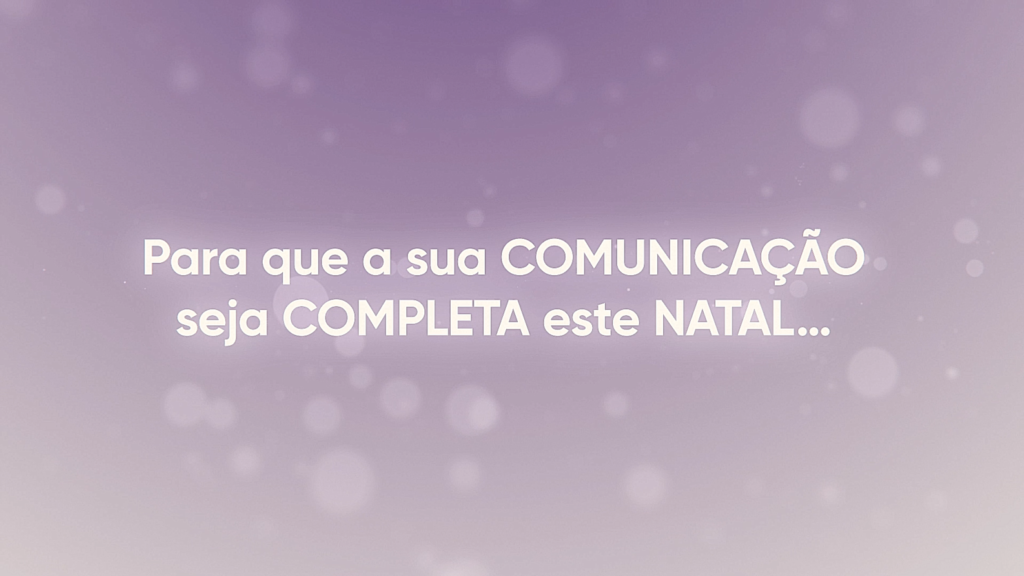 Comunicação seja completa este NATAL... | Essência | Comunicação Completa | Estratégias de Marketing